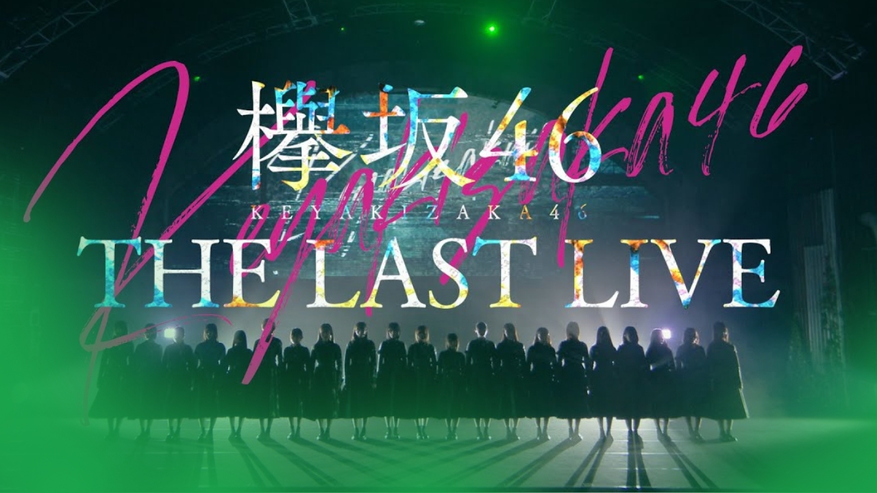 Keyakizaka46 The Last Live Concert - DAY 2